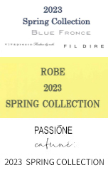 ROBE 2023 Spring Collection、ROBE 2023 SPRING COLLECTION、PASSIONE 2023 SPRING COLLECTION
