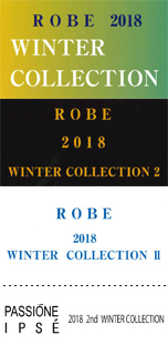 ROBE 2018 WINTER COLLECTION、2018 WINTER COLLECTION 2、2018 WINTER COLLECTION Ⅱ、PASSIONE 2018 2nd WINTER COLLECTION