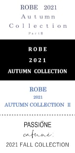 2021 Autumn Collection PartⅡ、2021 AUTUMN COLLECTION、2021 AUTUMN COLLECTION Ⅱ、PASSIONE 2021 FALL COLLECTION